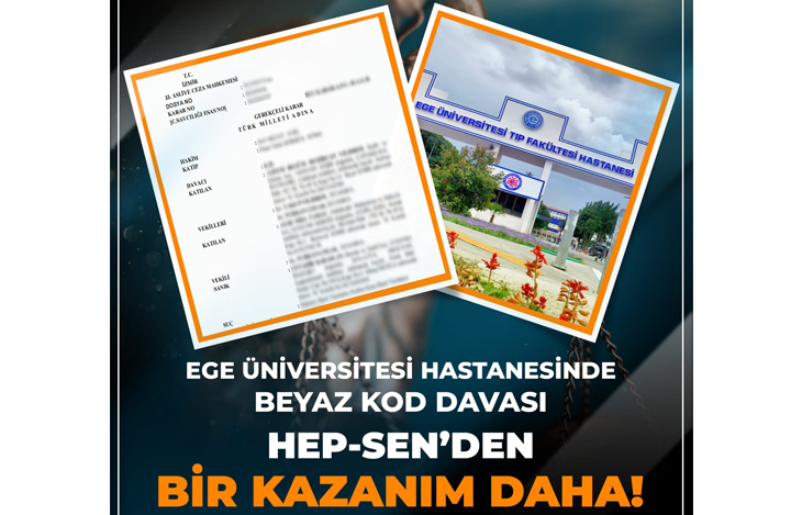 Bir Kazanım Daha! Ege Üniversitesi Hastanesinde Beyaz Kod Davası