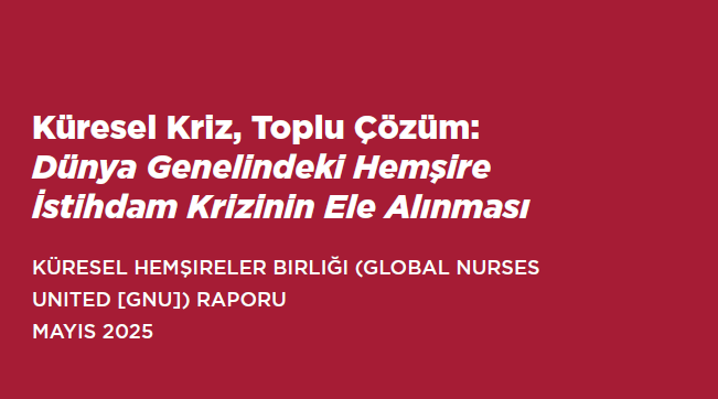 Dünya Genelindeki Hemşire İstihdam Krizi Raporu Yayınlandı