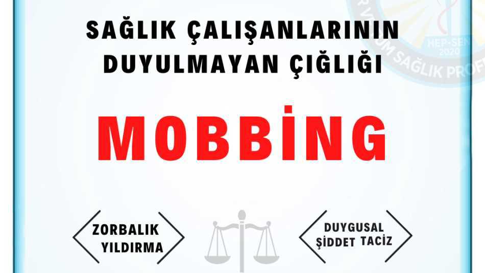 SAĞLIK ÇALIŞANLARININ DUYULMAYAN ÇIĞLIĞI MOBBİNG NEDİR?