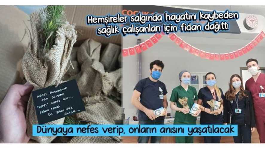 Hemşireler ve Tüm Sağlık Profesyonelleri Sendikası (HEP-SEN) tarafından yeni tip koronavirüs (Covid-19) nedeniyle hayatını kaybeden sağlıkçılar anısına farklı illerdeki sağlık çalışanlarına fidan dağıtımı gerçekleştirildi.